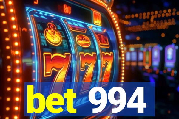 bet 994